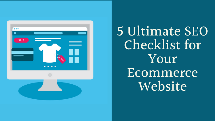 5 Ultimate SEO Checklist for Ecommerce Website